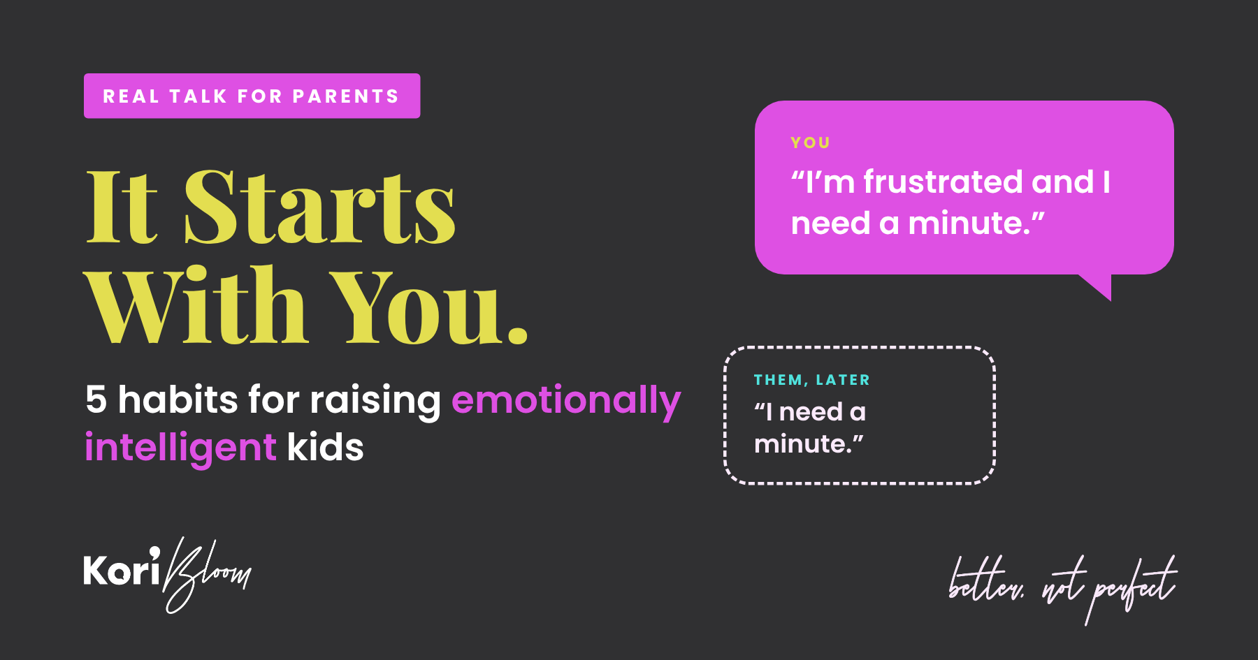 How to raise emotionally intelligent kids: 5 habits that start with you, by Kori Bloom